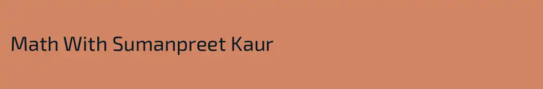 Math With Sumanpreet Kaur